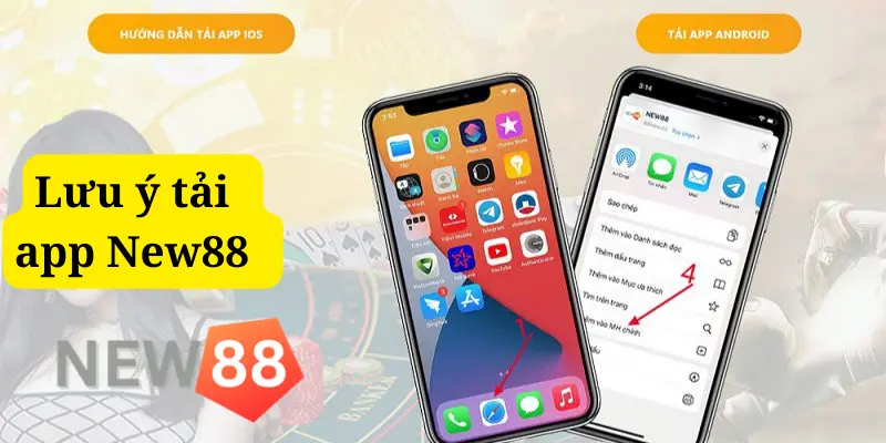 Tải app Những lưu ý cần biết khi thực hiện tải app New88