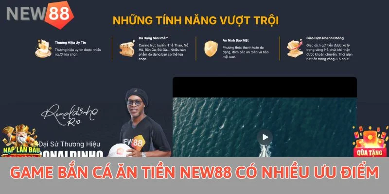 Game Bắn Cá Ăn Tiền New88: Đi Săn Dễ Dàng, Nhận Quà Giá Trị Game bắn cá ăn tiền New88 có nhiều ưu điểm