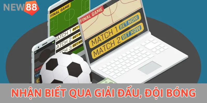 Kèo Thơm Hôm Nay New88 - Thông Tin Cá Cược Hấp Dẫn 2025 Nhận biết qua giải đấu, đội bóng